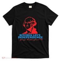 Bitches Love Independence Thomas Jefferson T-Shirt thumb 0