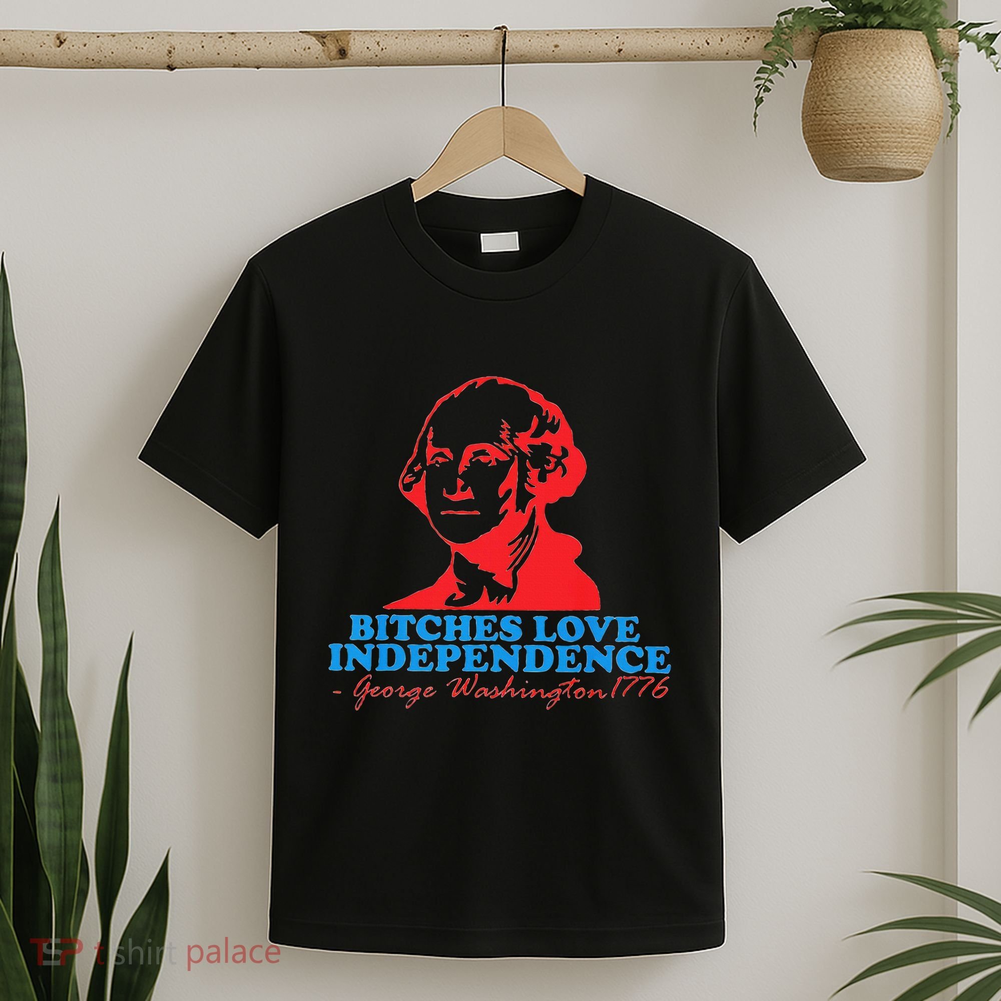 Bitches Love Independence Thomas Jefferson T-Shirt