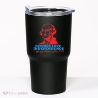 Bitches Love Independence Thomas Jefferson Tumbler thumb 0