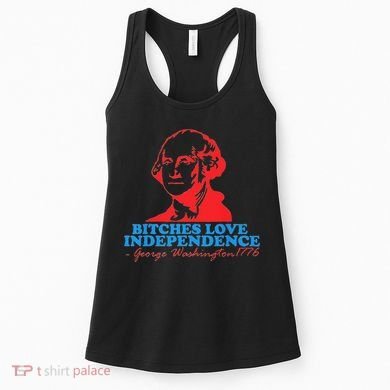 Bitches Love Independence Thomas Jefferson Women's Tank Top