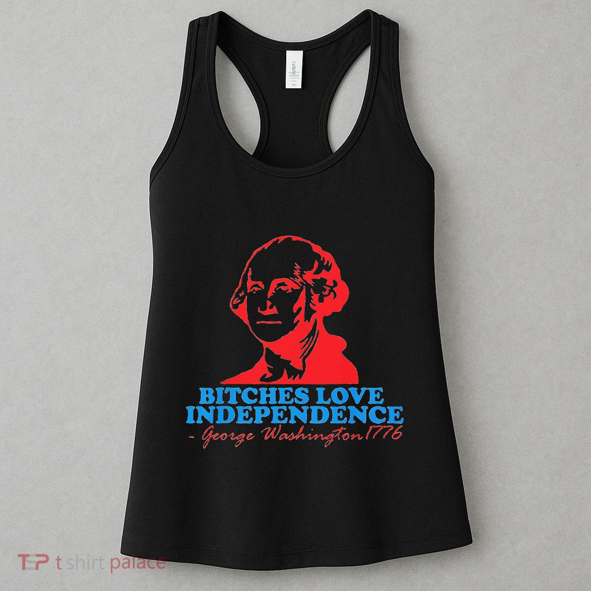 Bitches Love Independence Thomas Jefferson Women's Tank Top