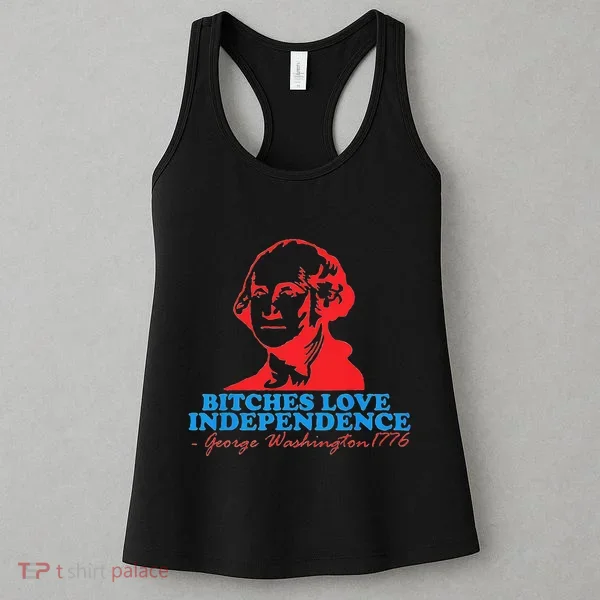 Bitches Love Independence Thomas Jefferson Women's Tank Top
