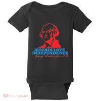 Bitches Love Independence Thomas Jefferson Baby Bodysuit thumb 0
