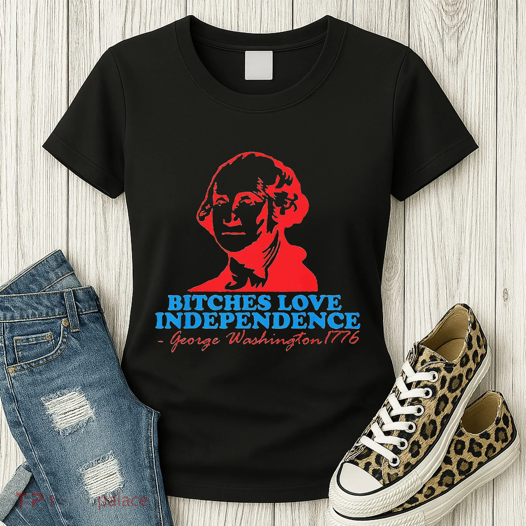 Bitches Love Independence Thomas Jefferson Women's T-Shirt