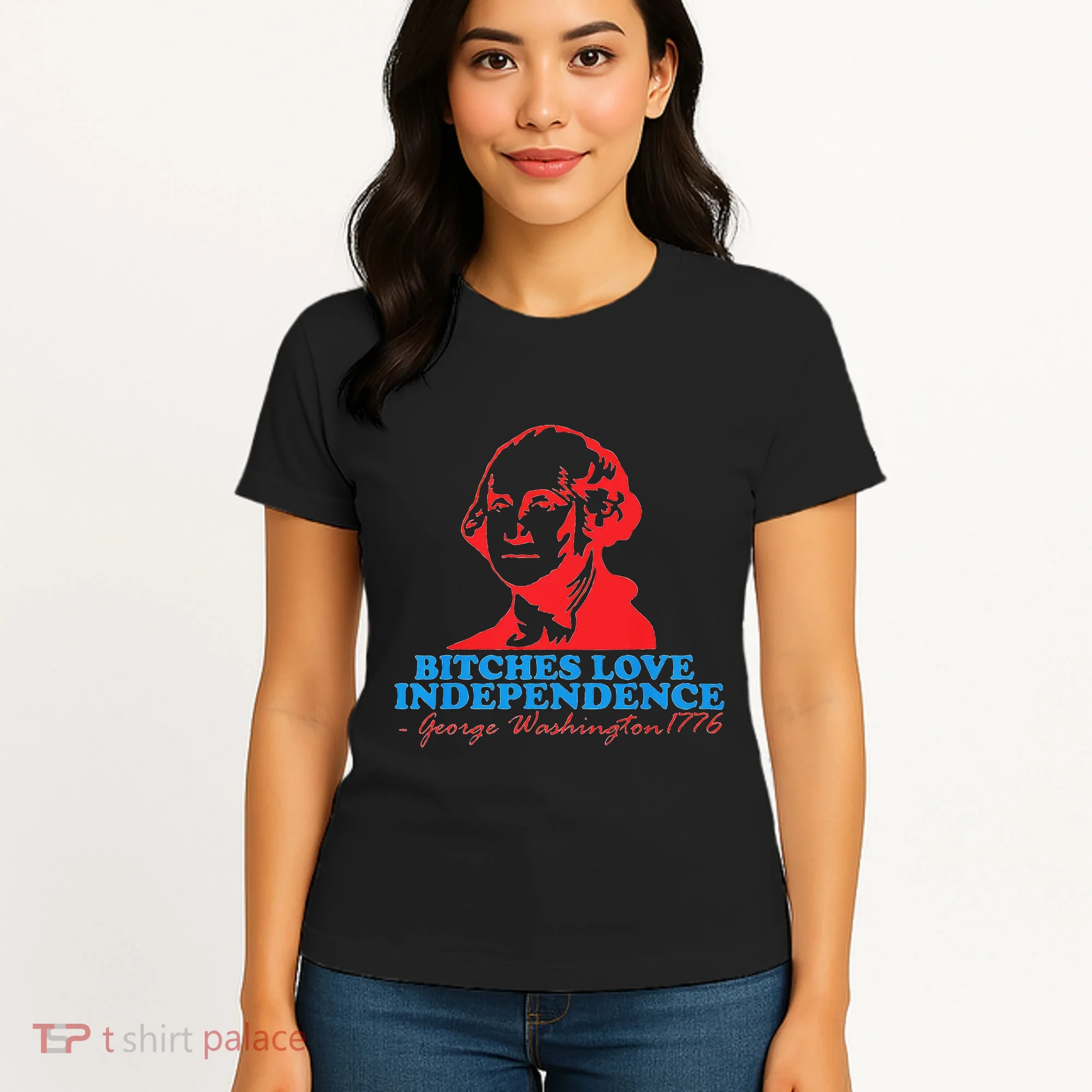 Bitches Love Independence Thomas Jefferson Women's T-Shirt