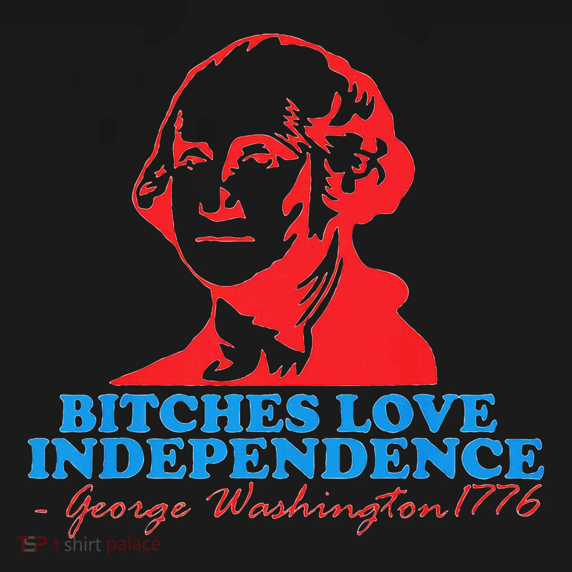 Bitches Love Independence Thomas Jefferson Women's T-Shirt