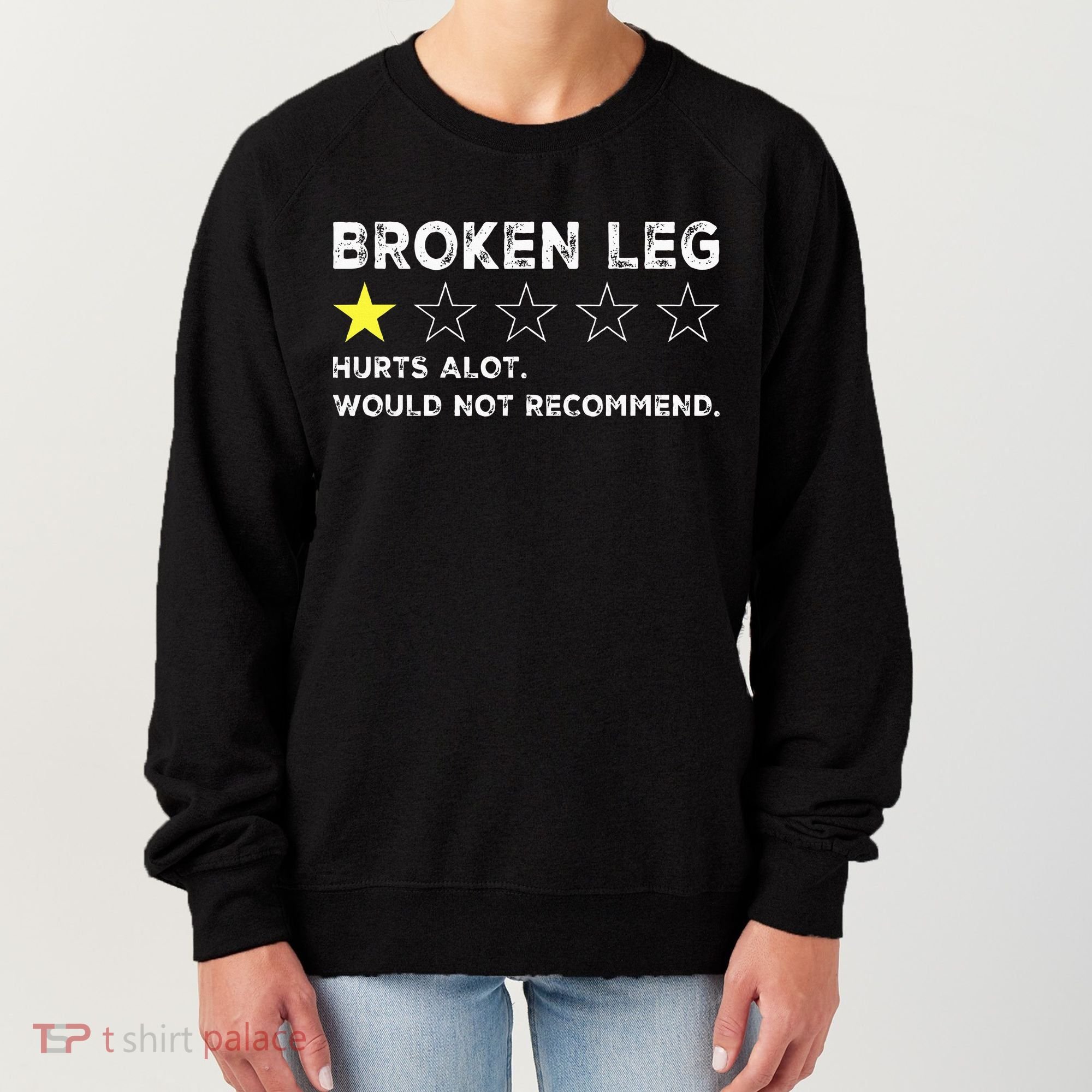 Broken Leg Injury Recovery Funny Get Well Soon Women's Sweatshirt