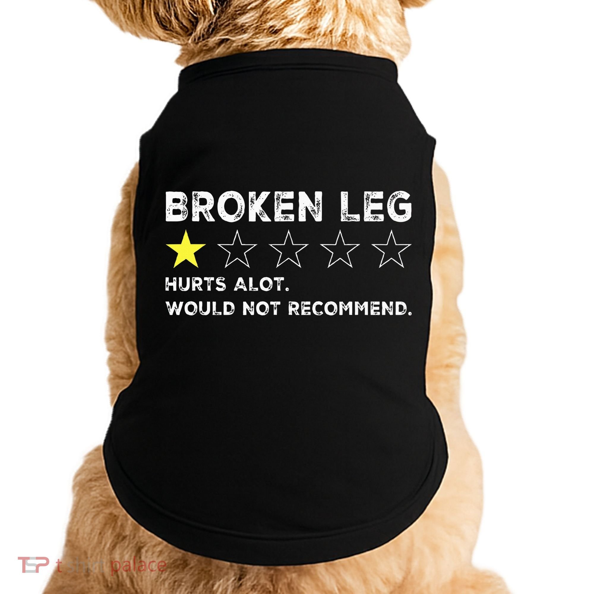 Broken Leg Injury Recovery Funny Get Well Soon Doggie Tank