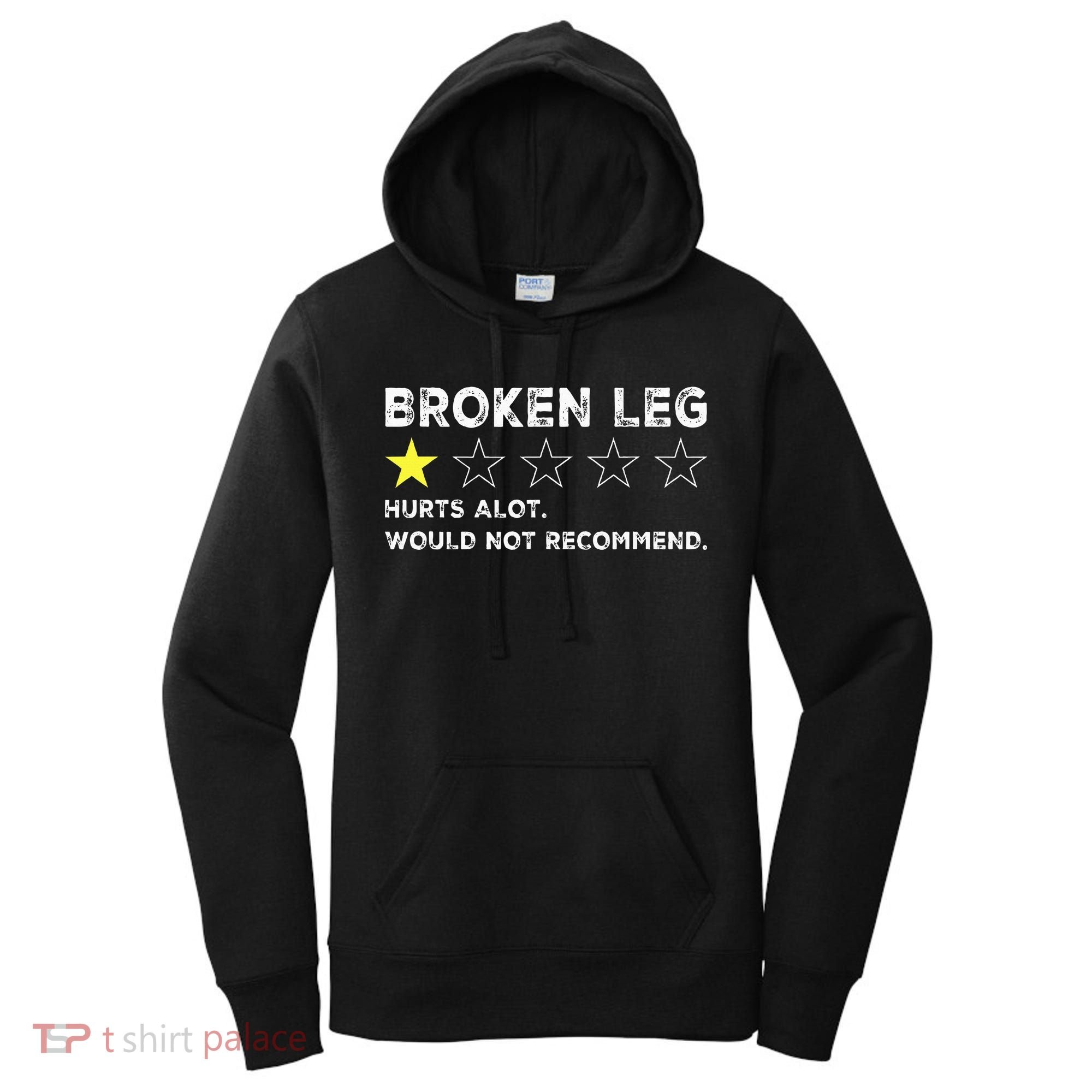 Broken Leg Injury Recovery Funny Get Well Soon Women's Hoodie