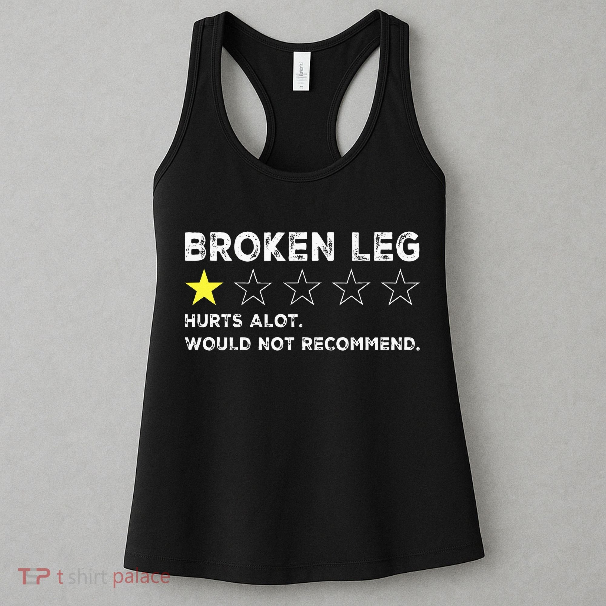Broken Leg Injury Recovery Funny Get Well Soon Women's Tank Top