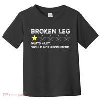 Broken Leg Injury Recovery Funny Get Well Soon Toddler T-Shirt thumb 0
