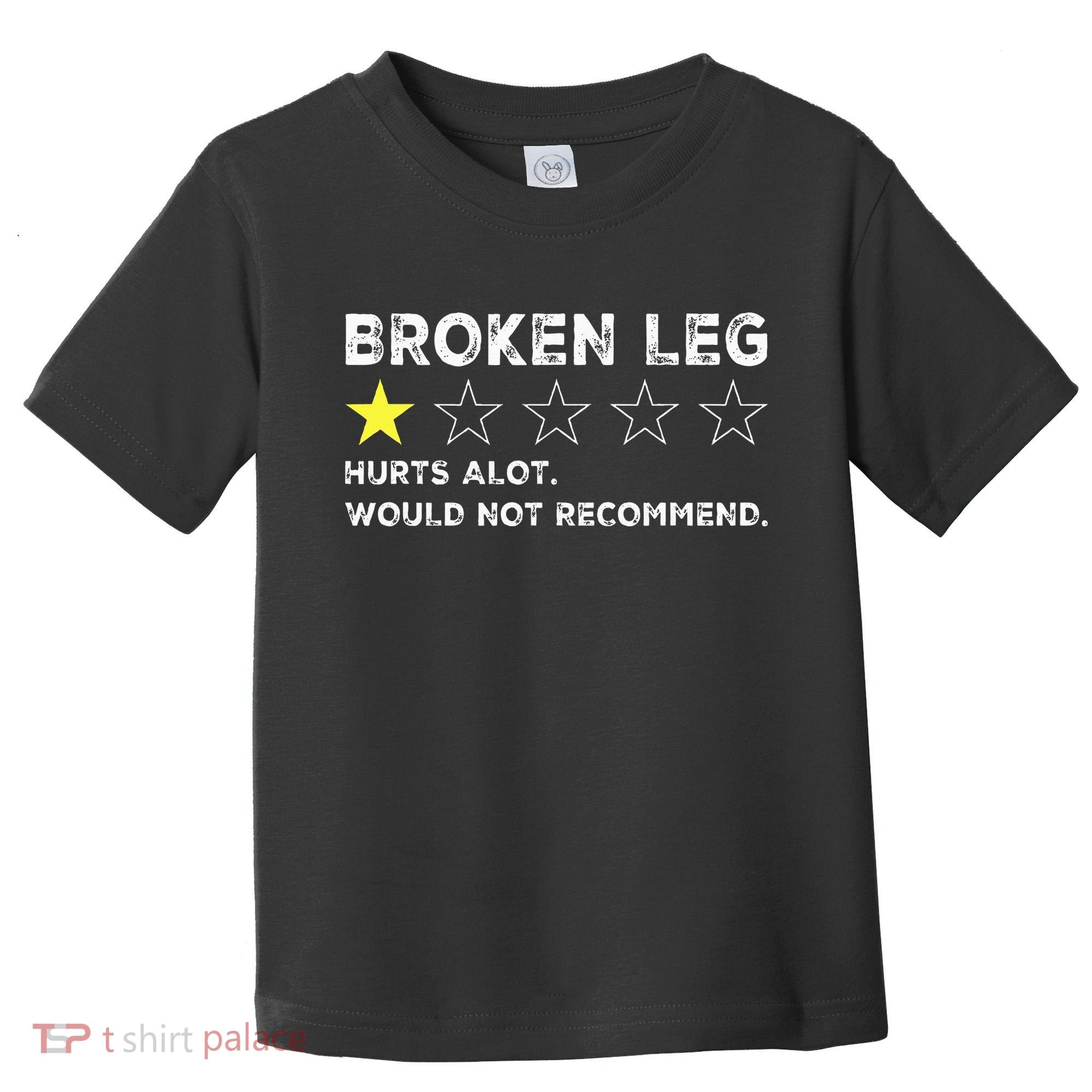 Broken Leg Injury Recovery Funny Get Well Soon Toddler T-Shirt