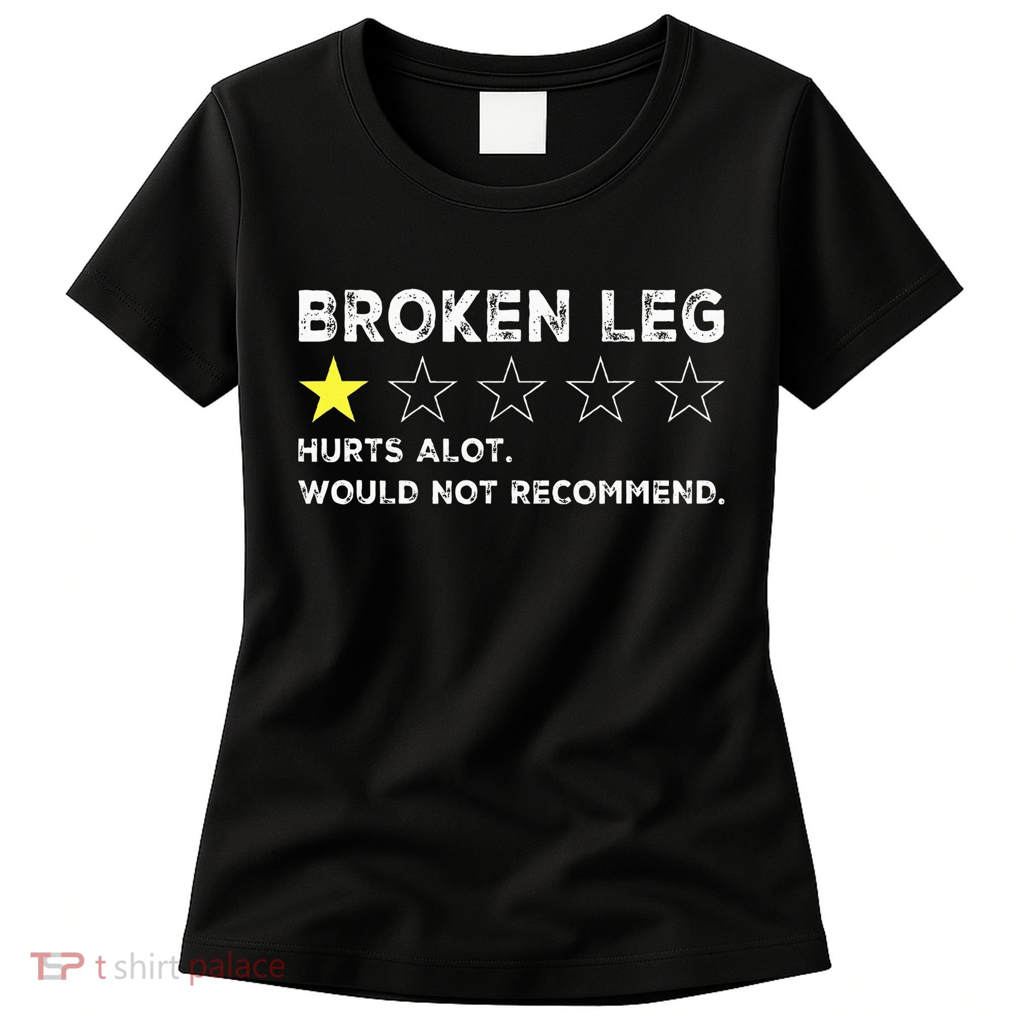 Broken Leg Injury Recovery Funny Get Well Soon Women's T-Shirt