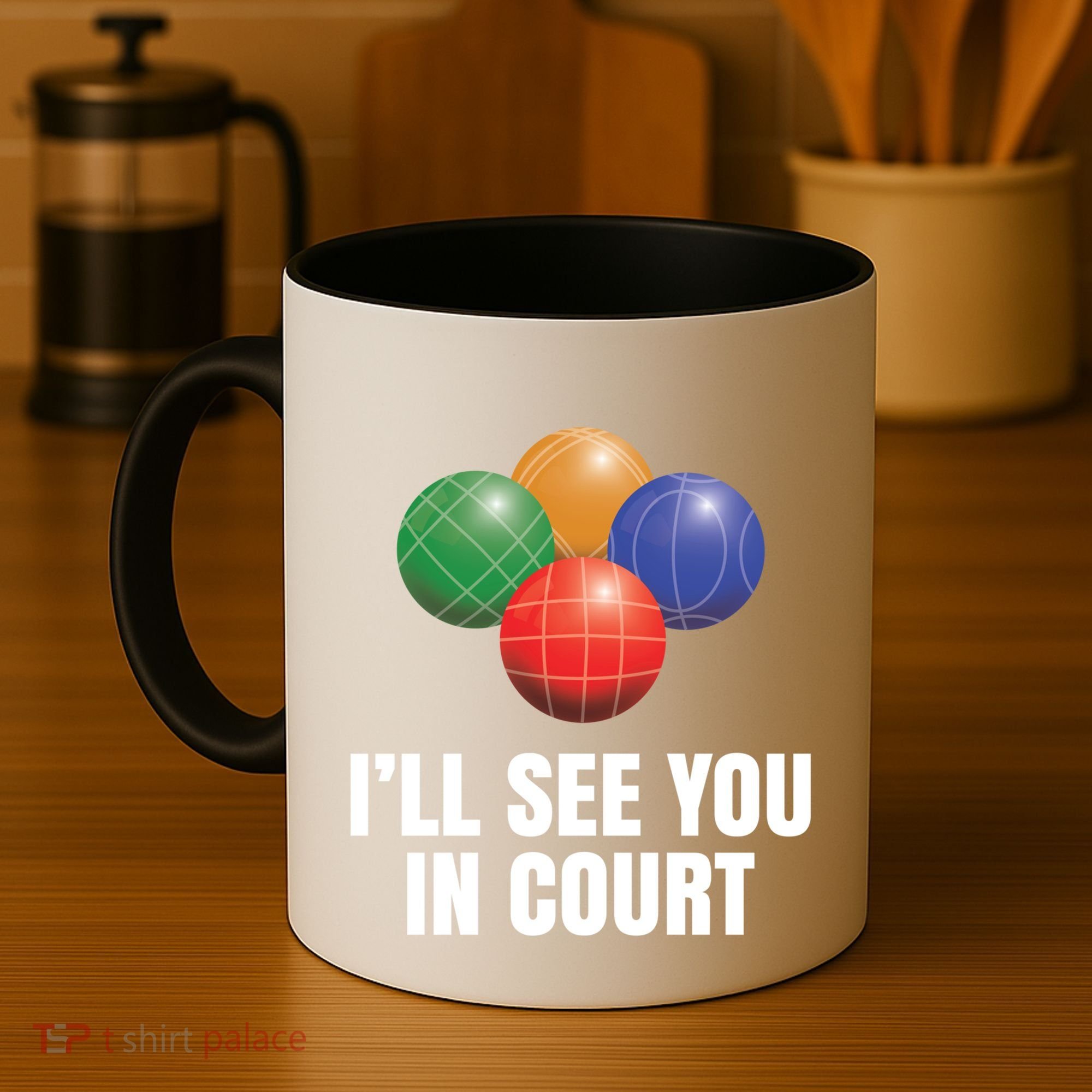 Bocce Legend ILl See You In Court Funny Bocce Ball Cute Gift Coffee Mug