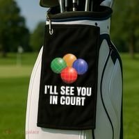 Bocce Legend ILl See You In Court Funny Bocce Ball Cute Gift Golf Towel thumb 2