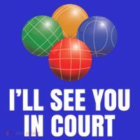 Bocce Legend ILl See You In Court Funny Bocce Ball Cute Gift Hoodie thumb 2