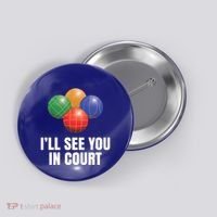 Bocce Legend ILl See You In Court Funny Bocce Ball Cute Gift Button thumb 0