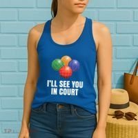 Bocce Legend ILl See You In Court Funny Bocce Ball Cute Gift Women's Tank Top thumb 2