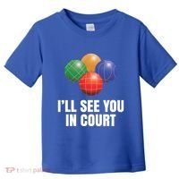 Bocce Legend ILl See You In Court Funny Bocce Ball Cute Gift Toddler T-Shirt thumb 0