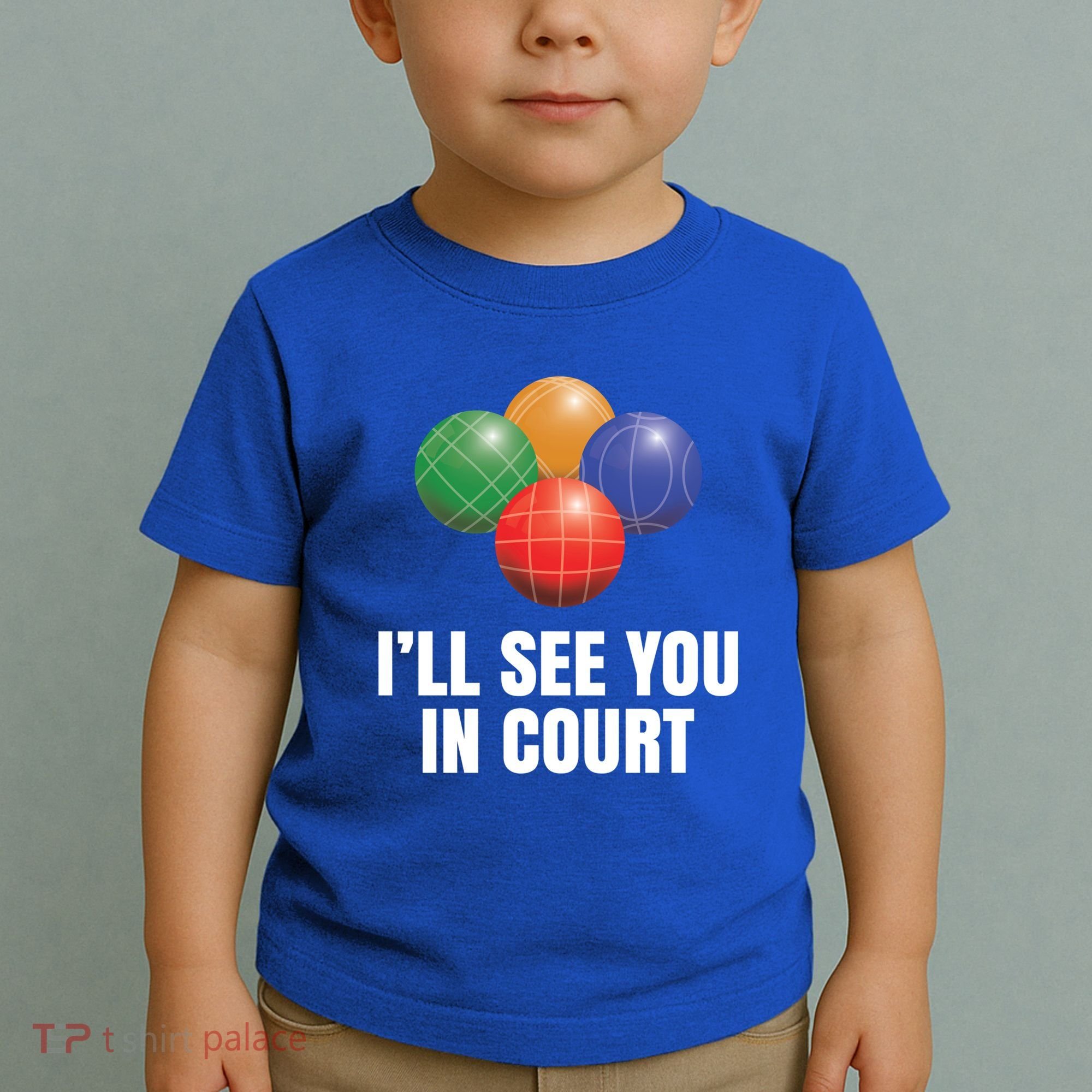 Bocce Legend ILl See You In Court Funny Bocce Ball Cute Gift Toddler T-Shirt