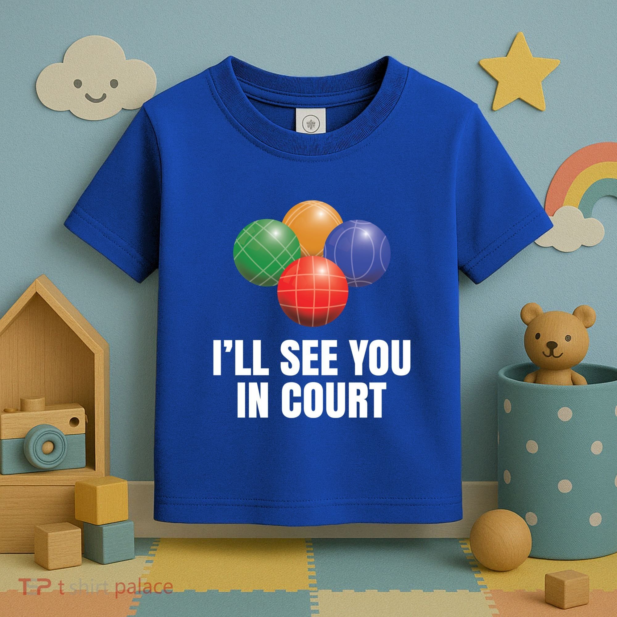 Bocce Legend ILl See You In Court Funny Bocce Ball Cute Gift Toddler T-Shirt