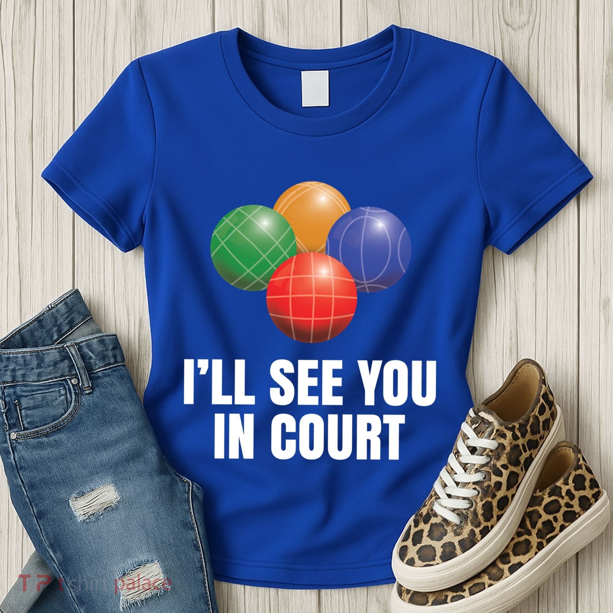 Bocce Legend ILl See You In Court Funny Bocce Ball Cute Gift Women's T-Shirt
