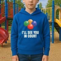 Bocce Legend ILl See You In Court Funny Bocce Ball Cute Gift Kids Hoodie thumb 2