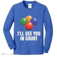 Bocce Legend ILl See You In Court Funny Bocce Ball Cute Gift Kids Long Sleeve Shirt thumb 0