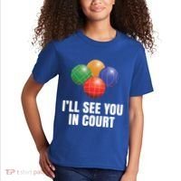 Bocce Legend ILl See You In Court Funny Bocce Ball Cute Gift Kids T-Shirt thumb 2