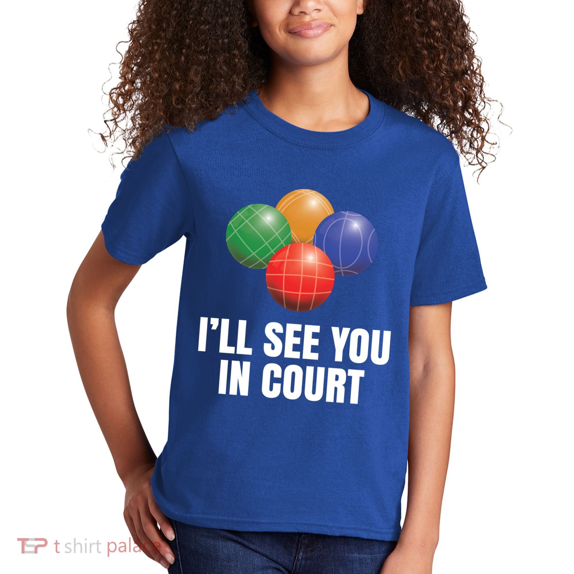 Bocce Legend ILl See You In Court Funny Bocce Ball Cute Gift Kids T-Shirt
