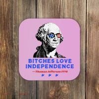 Bitches Love Independence Funny Founding Fathers Coaster thumb 0