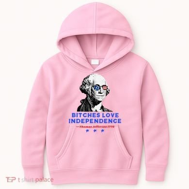 Bitches Love Independence Funny Founding Fathers Kids Hoodie