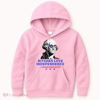 Bitches Love Independence Funny Founding Fathers Kids Hoodie thumb 0