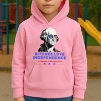 Bitches Love Independence Funny Founding Fathers Kids Hoodie thumb 2