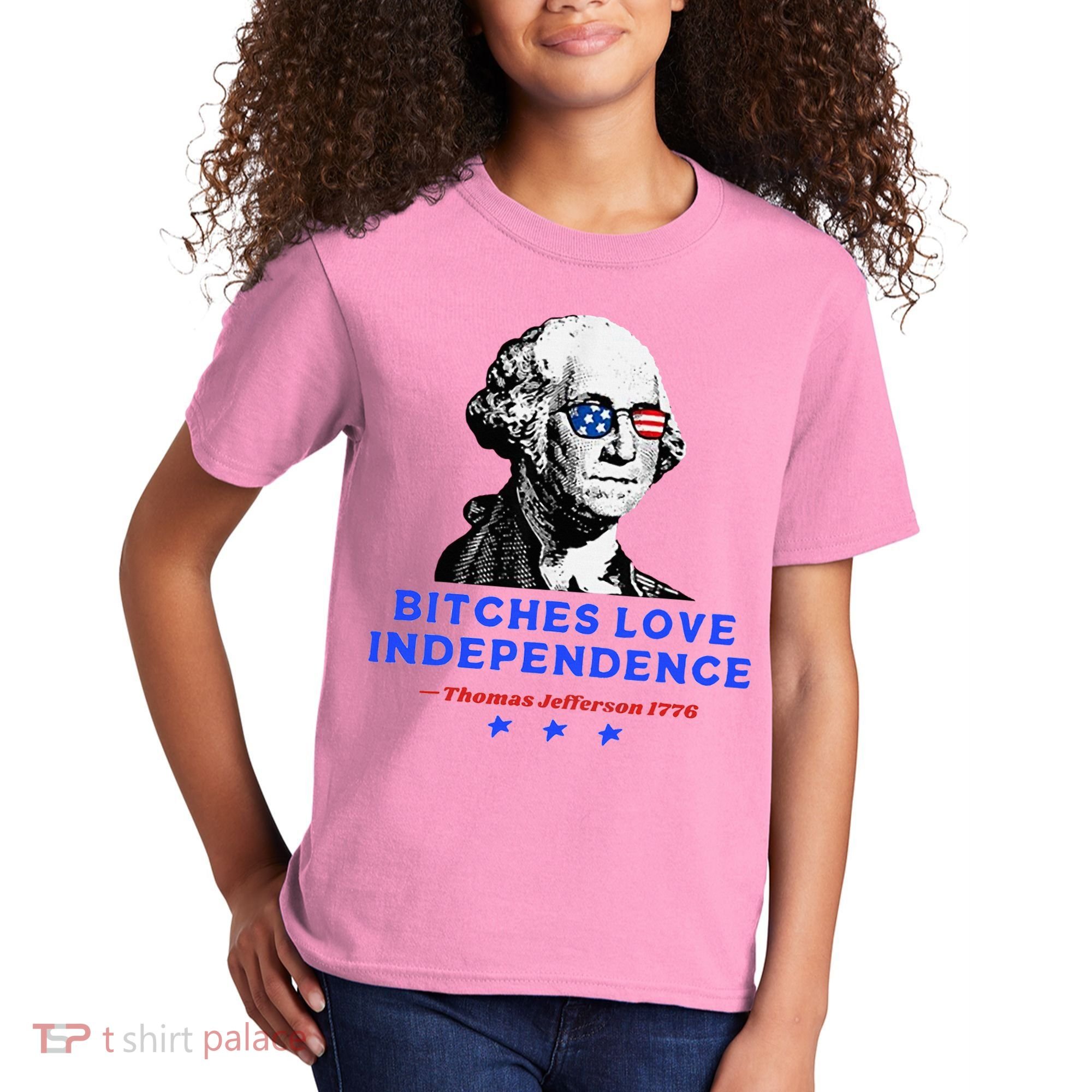 Bitches Love Independence Funny Founding Fathers Kids T-Shirt