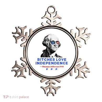 Bitches Love Independence Funny Founding Fathers Ornament