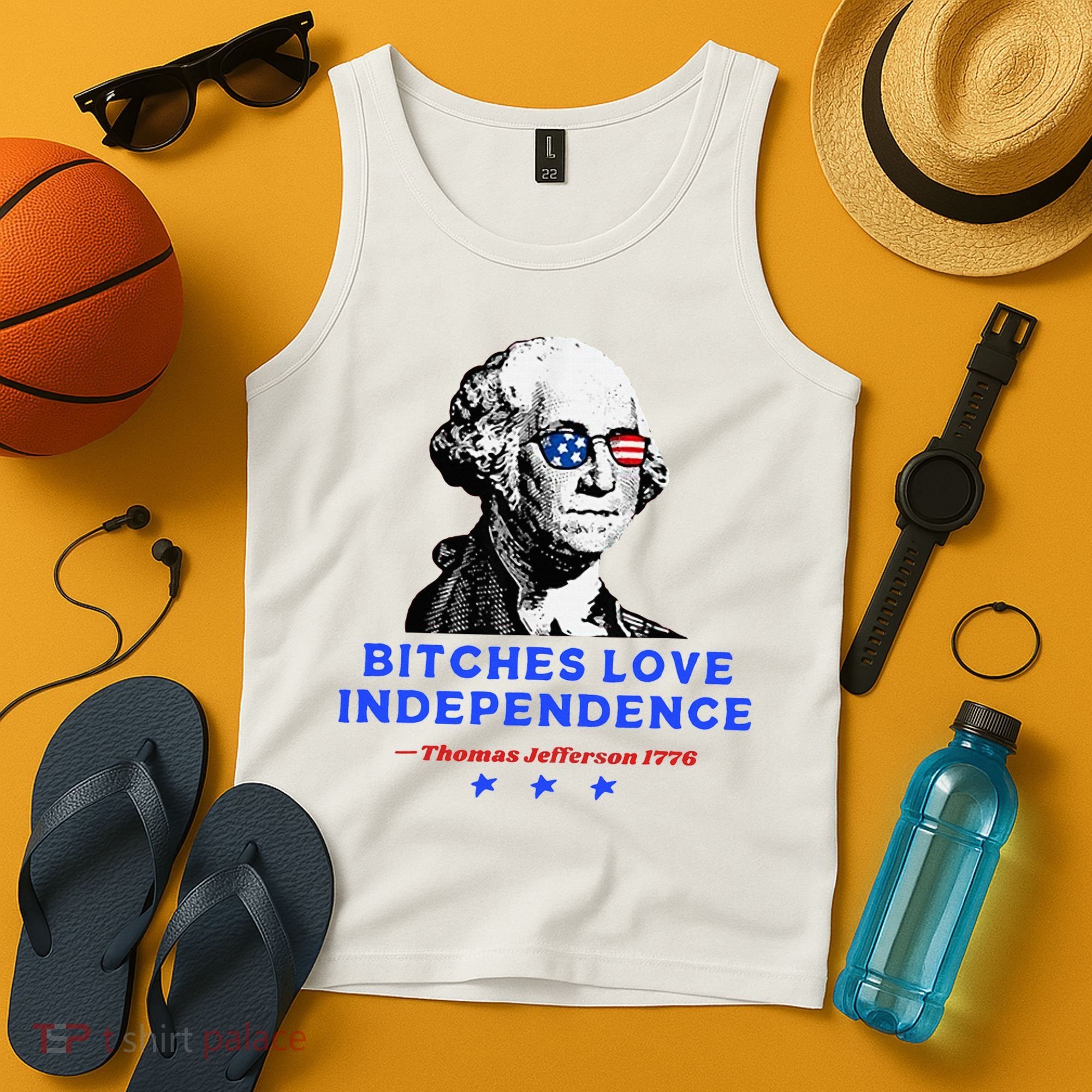 Bitches Love Independence Funny Founding Fathers Tank Top