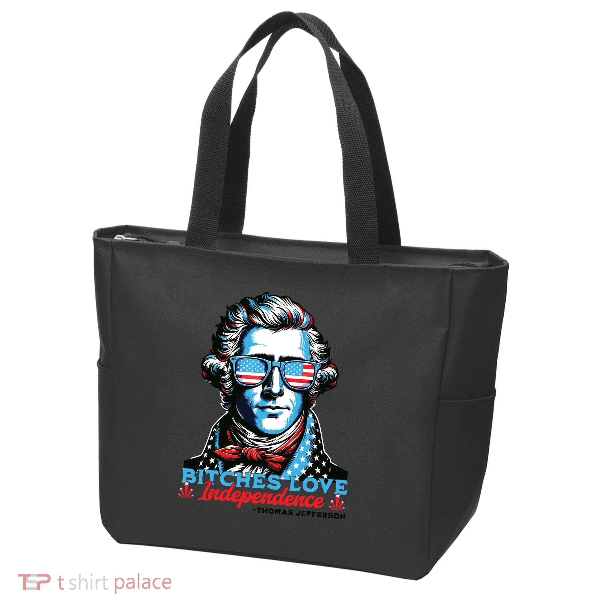 Bitches Love Independence Funny 4th Of July Thomas Jefferson Tote Bag