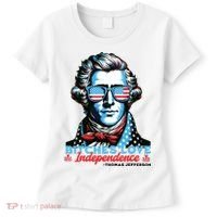 Bitches Love Independence Funny 4th Of July Thomas Jefferson Women's T-Shirt thumb 0