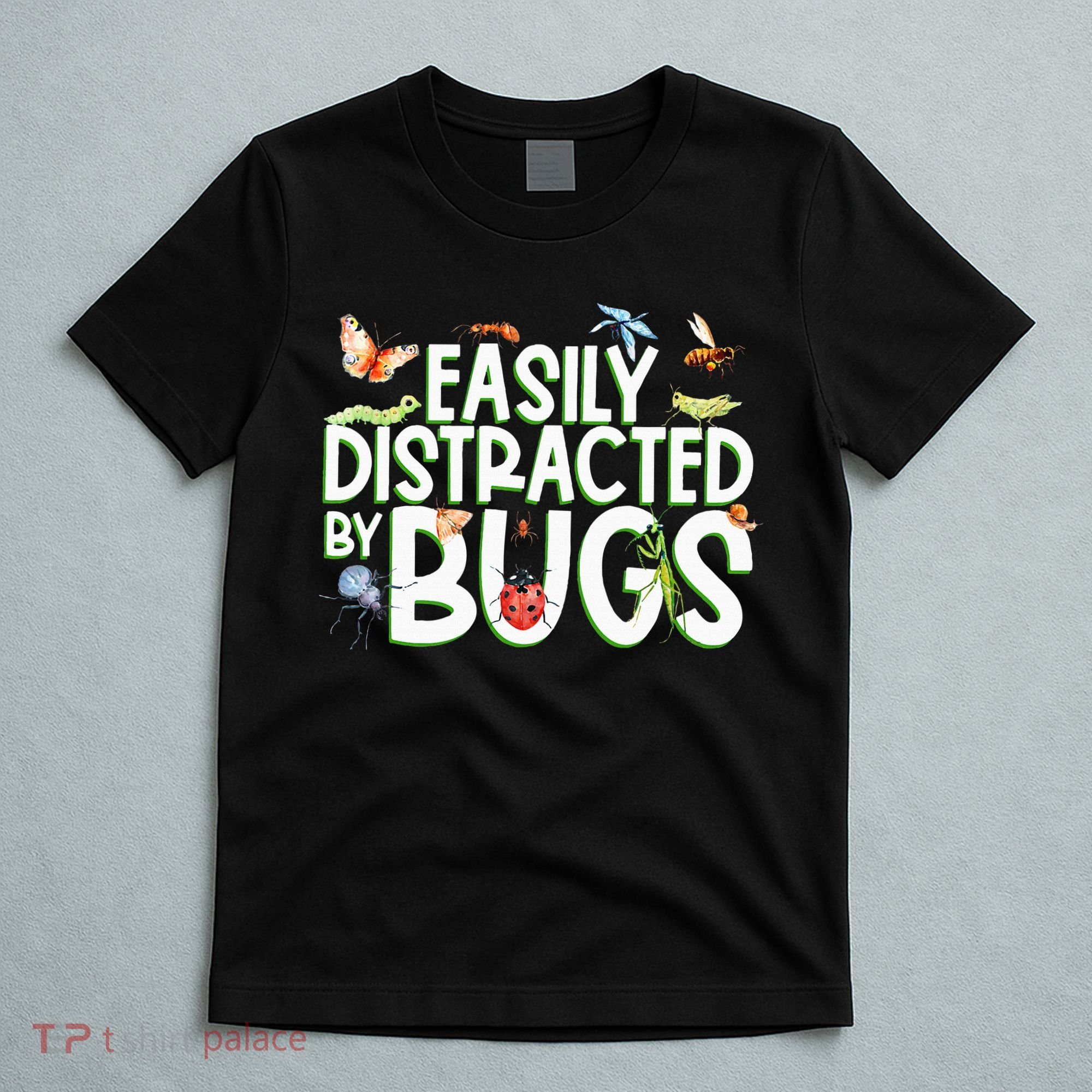 Bug Lover Insect Lover Types Of Bugs Bug Collector Bug T-Shirt