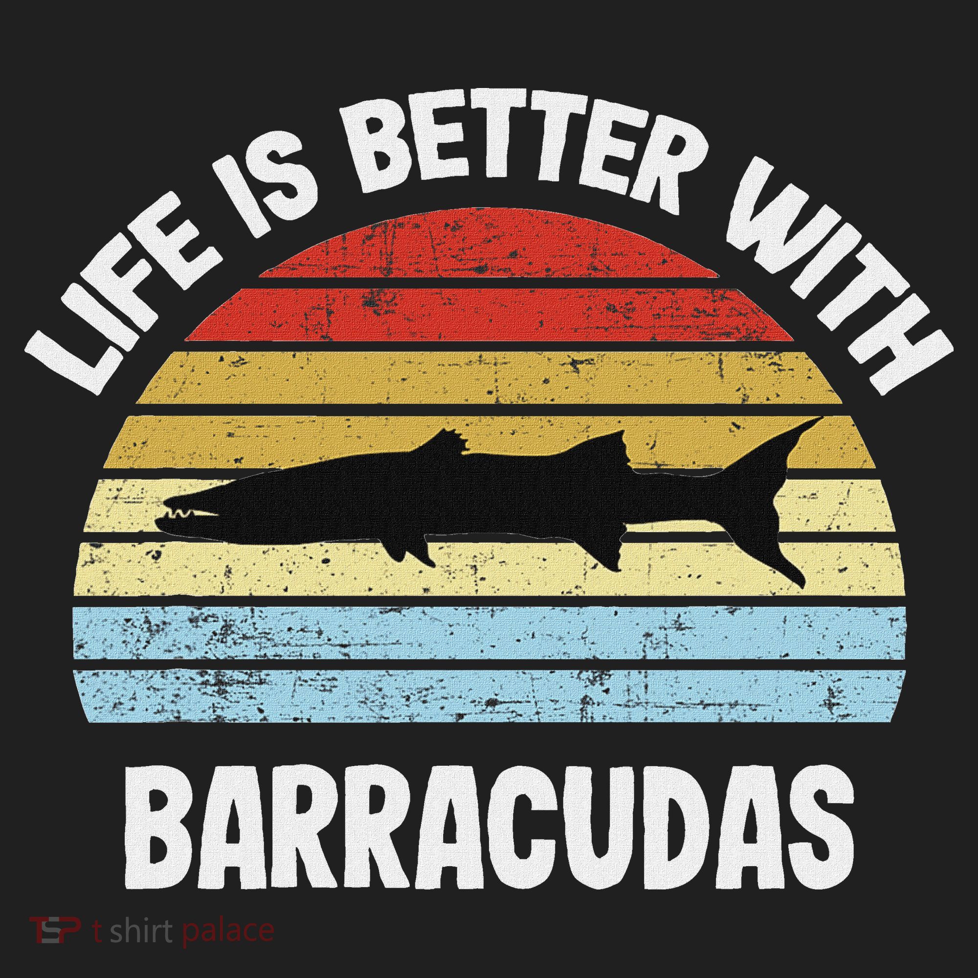 Barracuda Life Is Better With Barracudas Women's Sweatshirt