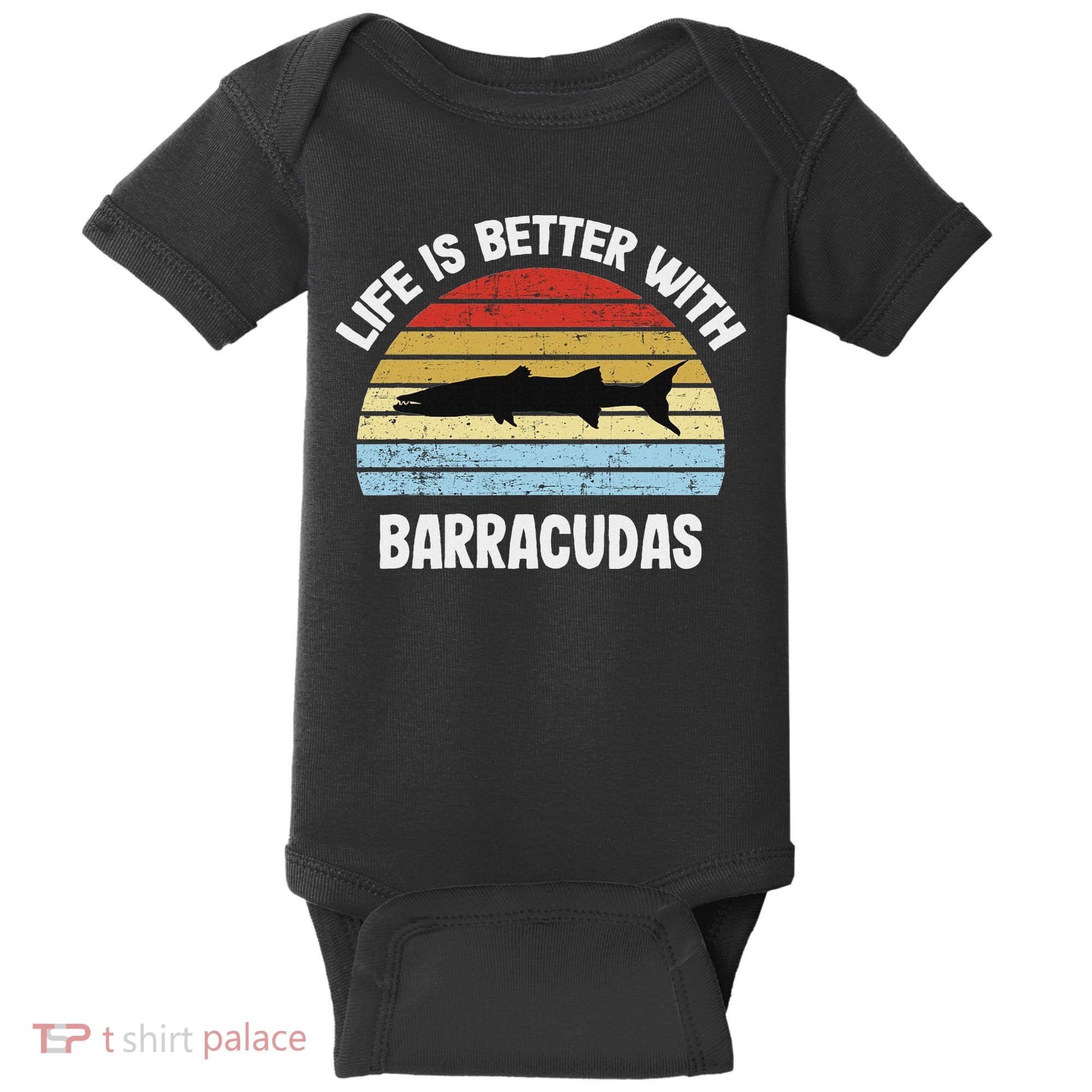 Barracuda Life Is Better With Barracudas Baby Bodysuit