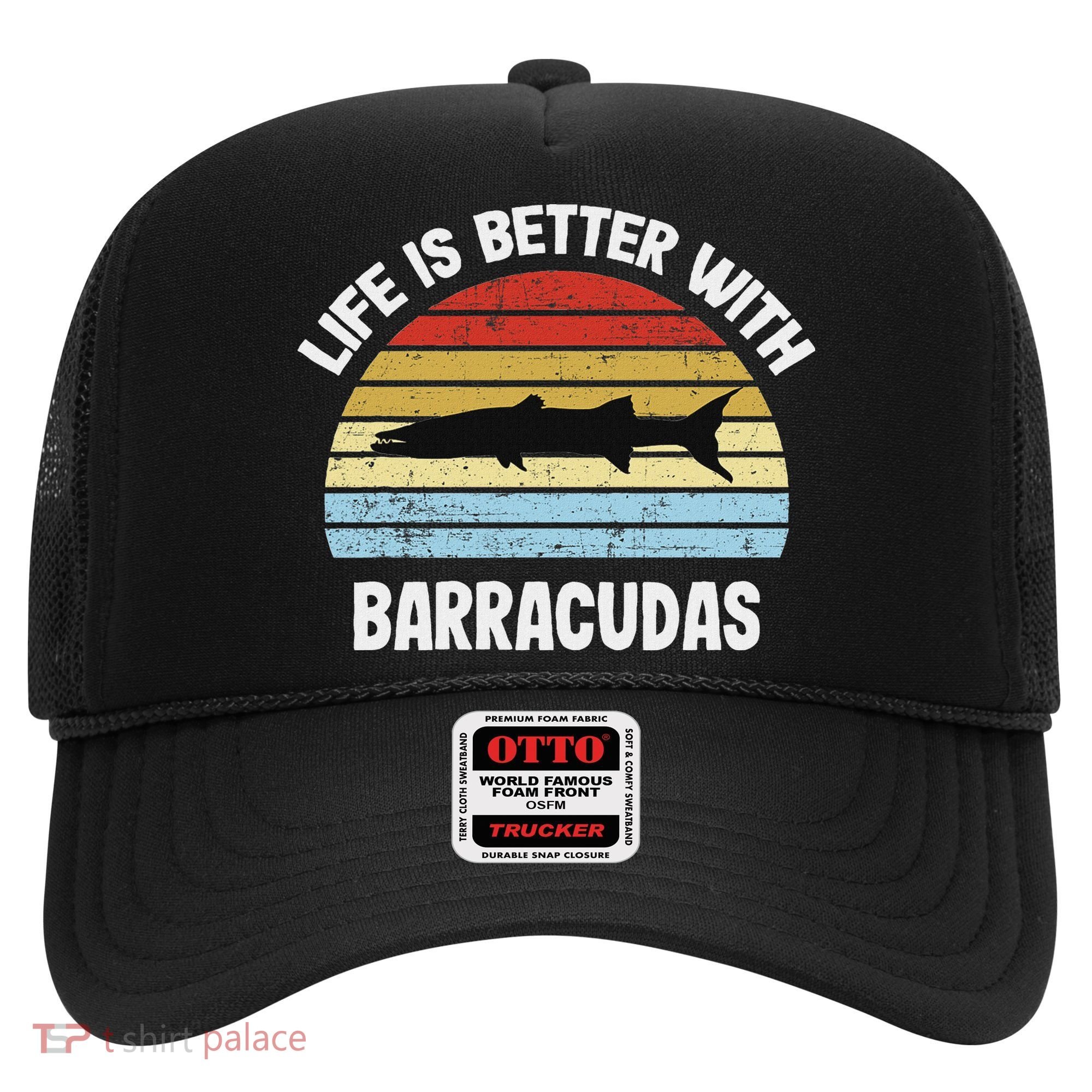 Barracuda Life Is Better With Barracudas Hat