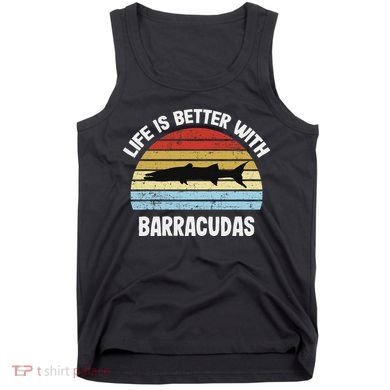 Barracuda Life Is Better With Barracudas Tank Top