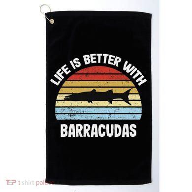 Barracuda Life Is Better With Barracudas Golf Towel