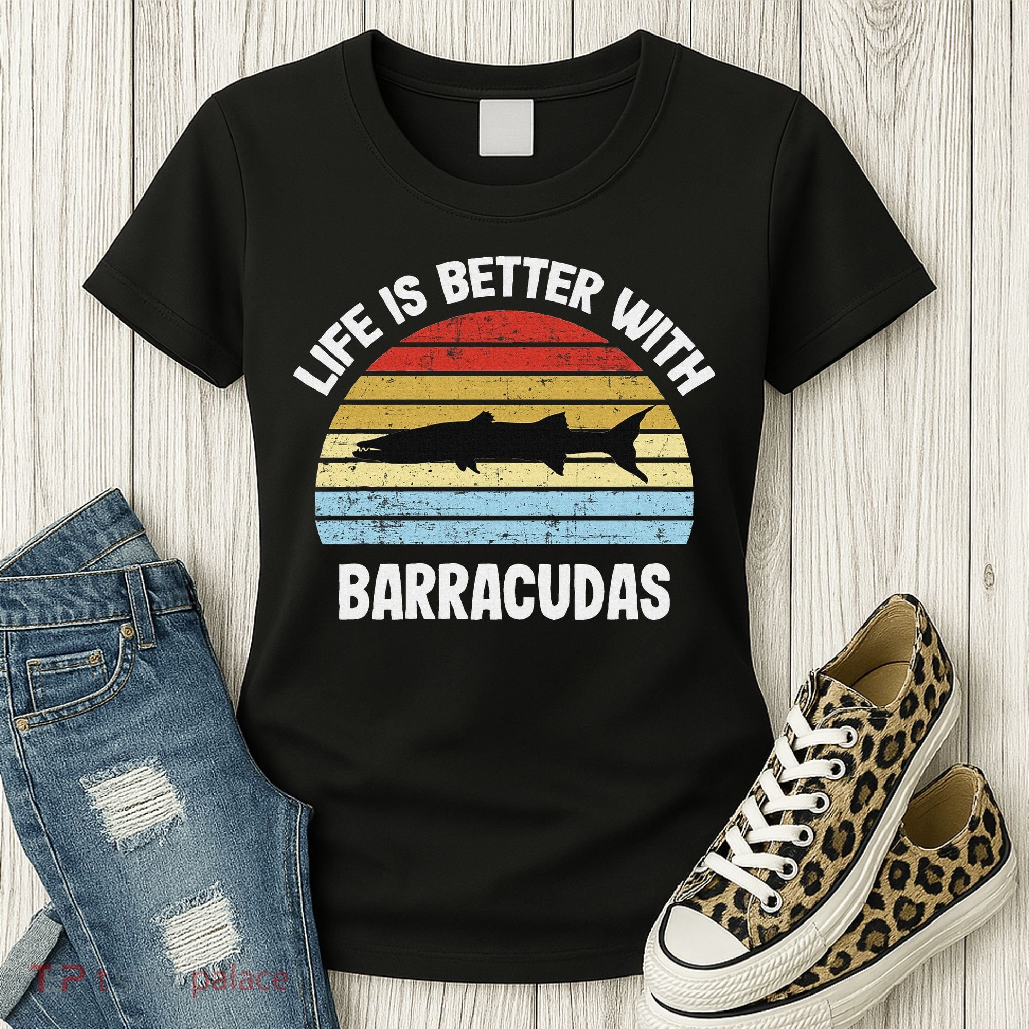 Barracuda Life Is Better With Barracudas Women's T-Shirt