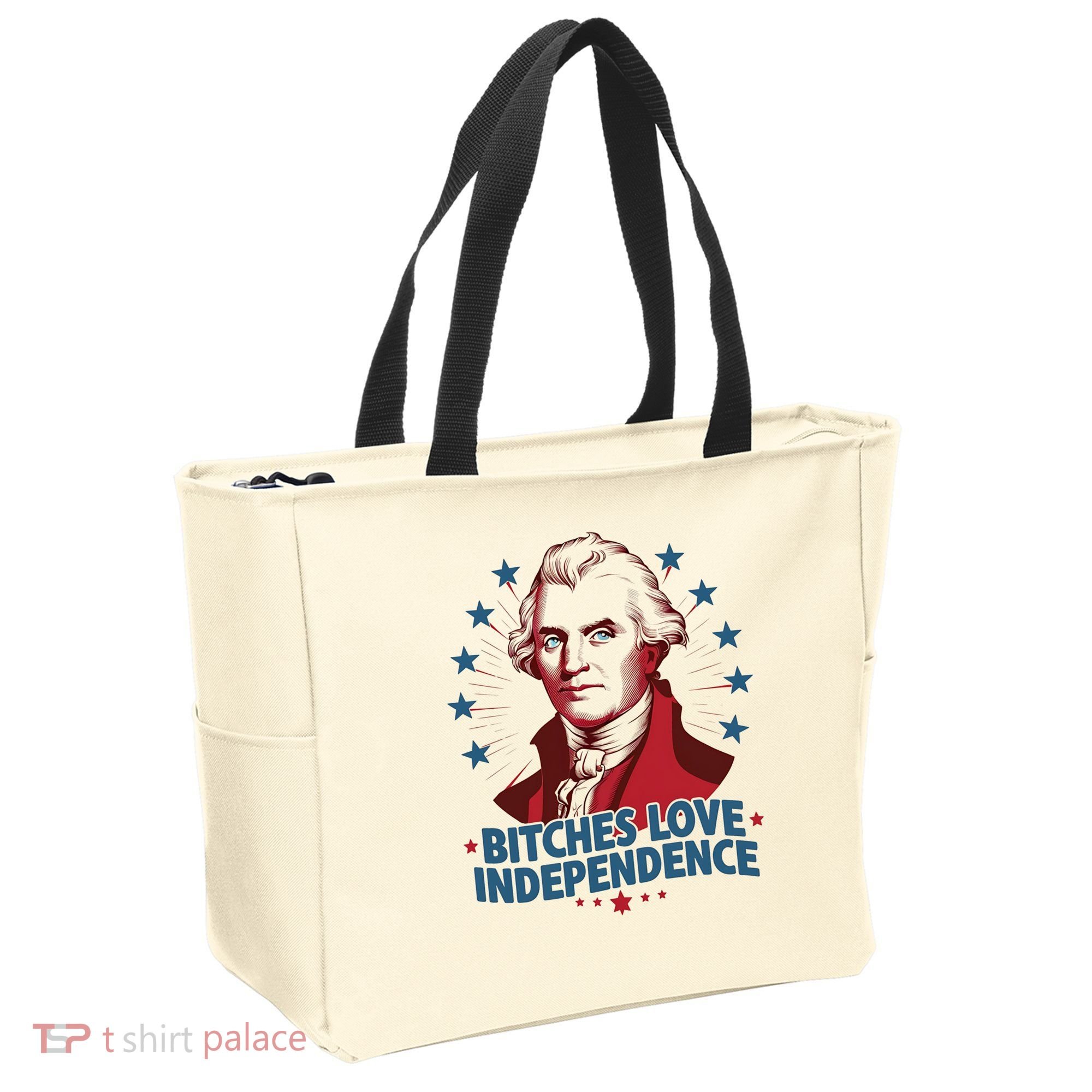 Bitches Love Independence Funny Founding Fathers 4th Of July Tote Bag
