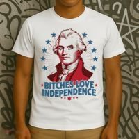Bitches Love Independence Funny Founding Fathers 4th Of July T-Shirt thumb 3