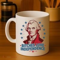 Bitches Love Independence Funny Founding Fathers 4th Of July Coffee Mug thumb 4