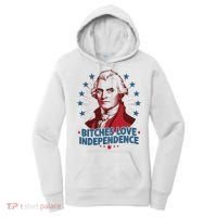 Bitches Love Independence Funny Founding Fathers 4th Of July Women's Hoodie thumb 0
